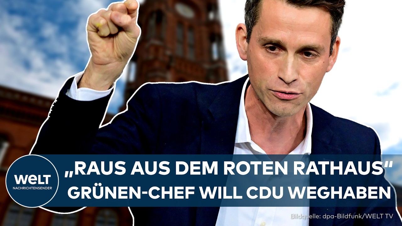 BERLIN: "Raus aus dem Roten Rathaus" – Grünen-Vize Audretsch fordert harten Politikwechsel