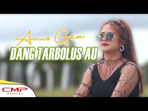 ANIS GEA - DANG TARBOLUS AU (Official Music Video)