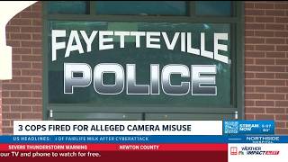 3 Fayetteville officers fired, accused of misusing surveillance cameras