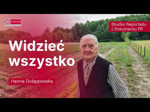 "Widzieć wszystko" - reportaż Hanny Dołęgowskiej o życiu najstarszej mieszkanki podlaskich Milejczyc