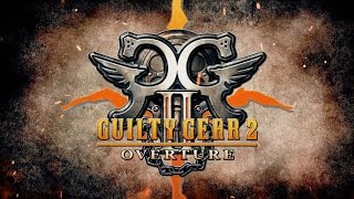 Видео GUILTY GEAR 2 -OVERTURE- (STEAM) СНГ