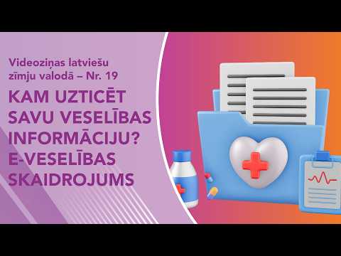 Videoziņas Nr. 19 “Kam uzticēt savu veselības informāciju? E-veselības skaidrojums”