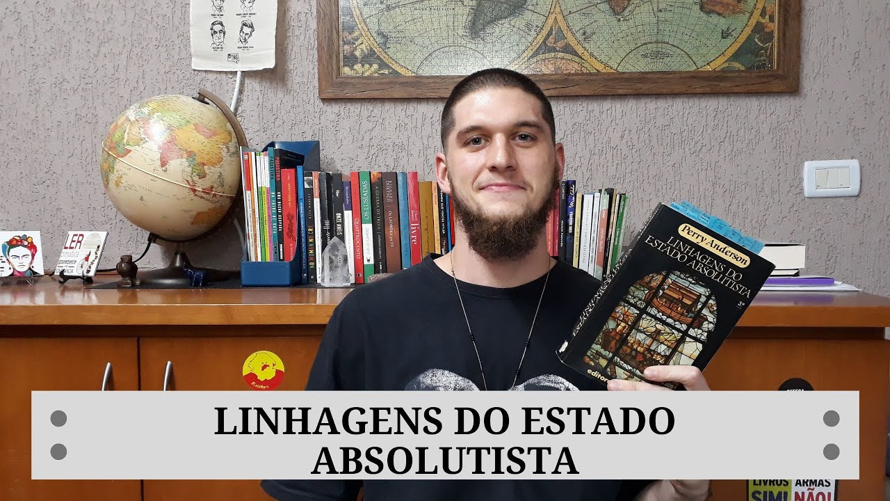 #03 - LINHAGENS DO ESTADO ABSOLUTISTA - PERRY ANDERSON