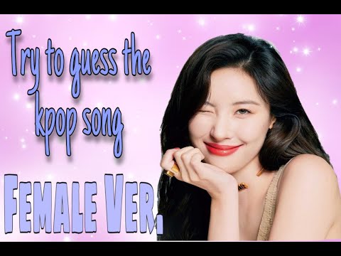 TRY TO GUESS THE KPOP SONG (girl group ver)