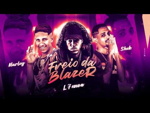 MC MARLEY, MC SHEK, L7NNON - CARA DO FREIO DA BLAZER (REMIX BREGA FUNK)
