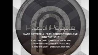 Marc Cotterell, Doreen Younglove - Into The Light (Reelsoul Vocal Mix)