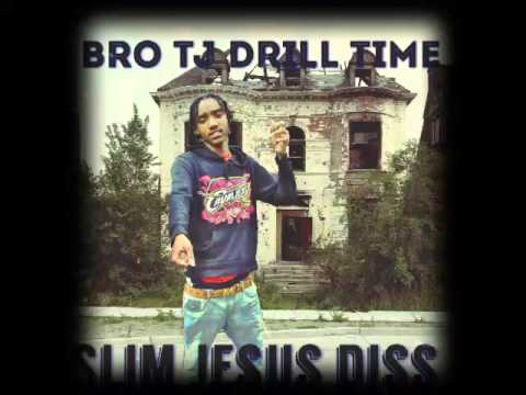 Bro Tj 6andz - Drill Time (slim jesus diss )