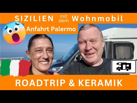 🌞 SIZILIEN #3 - Keramik & Anfahrt Palermo 😰 - mit dem Wohnmobil