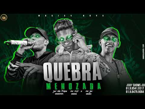 GUI DA TROPA - QUEBRA MENOZADA