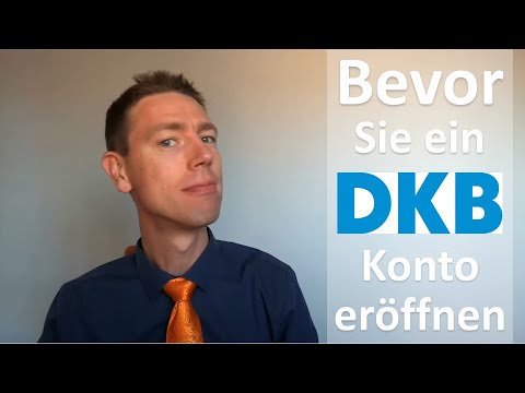 DKB: Bevor Sie das Konto eröffnen ...