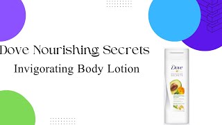 Dove Nourishing Secrets Invigorating Body Lotion - ডাভ পুষ্টিকর সিক্রেটস ইনভাইগোরেটিং বডি লোশন