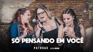 Marília Mendonça e Maiara e maraisa - Só pensando em você