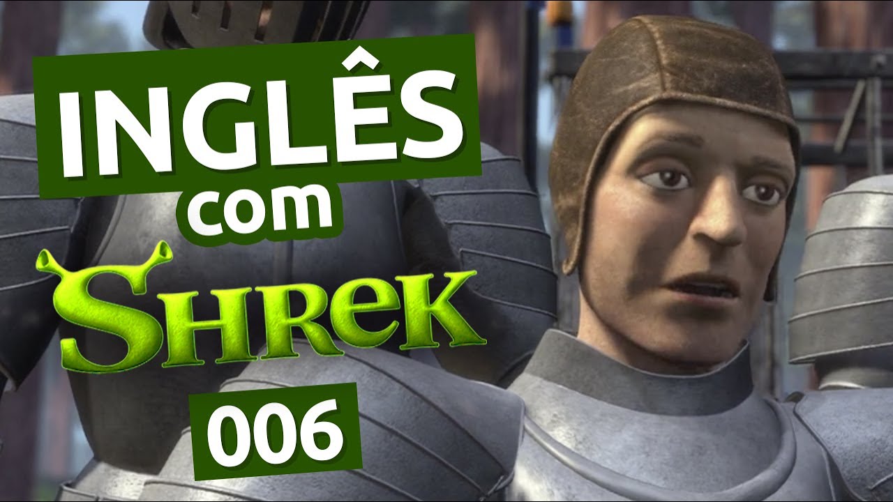 Inglês com SHREK - #006 || Analisando o Filme Completo