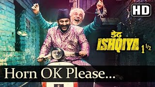 Horn Ok Please (HD) - Dedh Ishqiya - Arshad Warsi -  Honey Singh - Sukhwinder Singh - Anushka