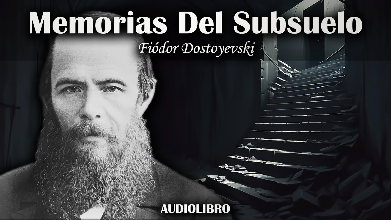 Memorias del Subsuelo - Fiódor Dostoyevski (Audiolibro Completo en Español)