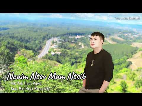 ncaim ntev mam ntsib. Tub huas xyooj . nkauj tshiab 2024.