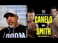 JOEL DIAZ WARNS CANELO ON CALLUM SMITH FIGHT "THIS IS A DANGEROUS FIGHT! THIS GUY CAN FIGHT & HIT"