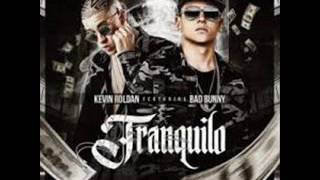 Kevin Roldán Ft. Bad Bunny - Tranquilo (Remix Oficial)