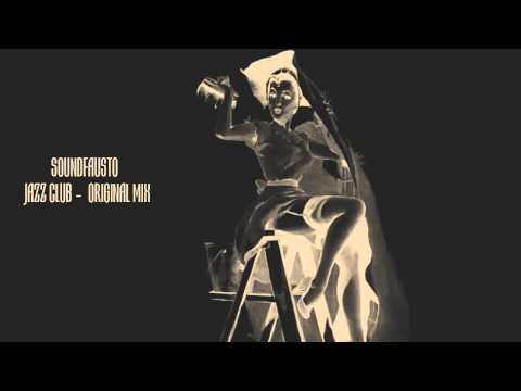 🔔 SOUNDFAUSTO - Jazz Club [Original Mix] 🔔