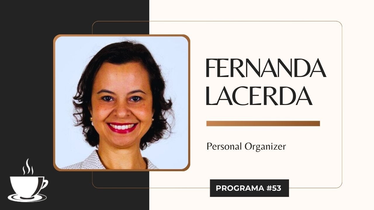 Entrevista #53 | Organizando a casa com Fernanda Lacerda