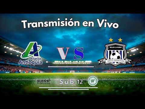 Alianza Antioquia VS Arco Zaragoza - LAF Sub 12
