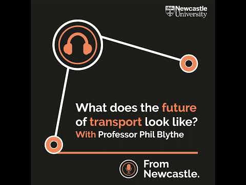 What does the future of transport look like? With Professor Phil Blythe