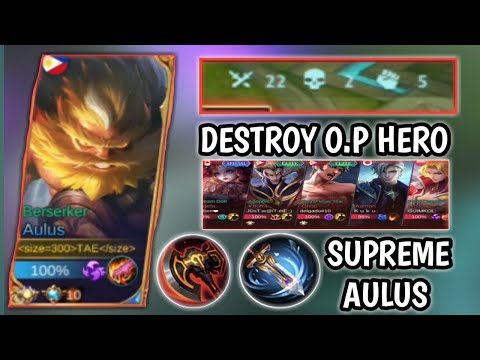 TOP 10 SUPREME PH AULUS DESTROY O.P HERO | MLBB | 22 KILLS
