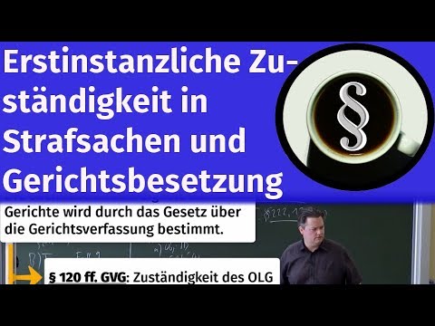 Erstinstanzliche Zuständigkeit in Strafsachen und Gerichtsbesetzung