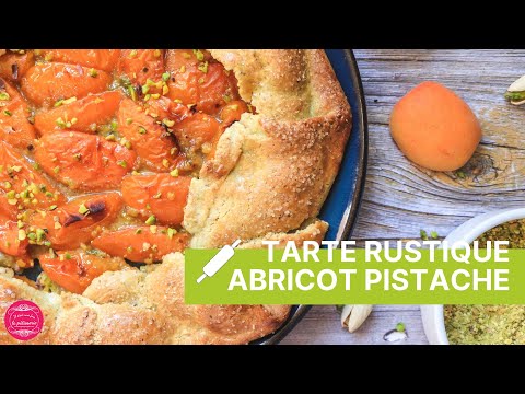 TARTE RUSTIQUE ABRICOT PISTACHE - Sans aucun matériel