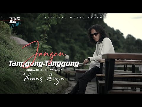 Thomas Arya - Jangan Tanggung-tanggung (Official Music Video)