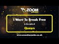 Queen - I Want To Break Free - Karaoke Version from Zoom Karaoke