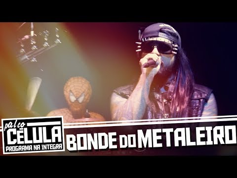 Bonde do Metaleiro "Palco Célula" - Programa na Íntegra