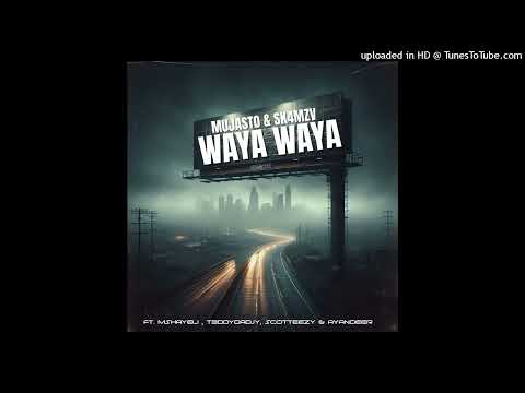WAYA WAYA (feat. MSHAYELI , T3DDYDADJY , SCOTTEEZY & AYANDEER)