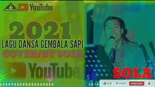 Download lagu Dansa Gembala Sapi 2021 Voc/By SOLA mp3