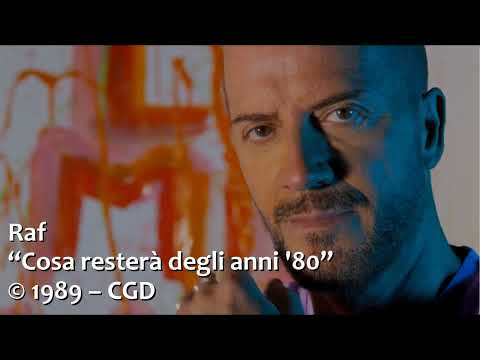 Raf - Cosa resterà degli anni '80