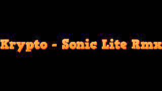 Krypto - Sonic Lite Rmx