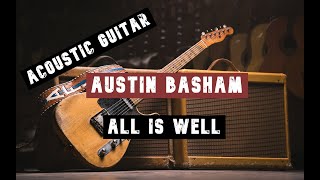 Austin Basham - All is Well || Guitar Play Along TAB || Look Out For Video Corrections
