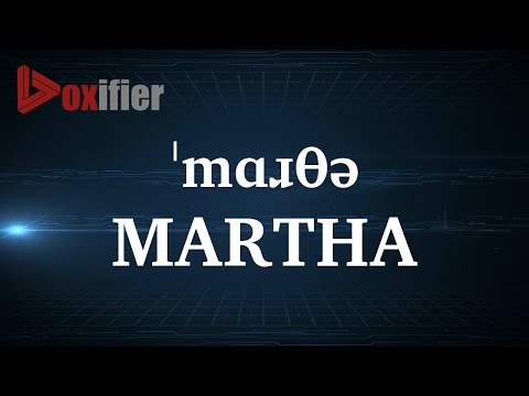 How to Pronunce Martha in English - Voxifier.com