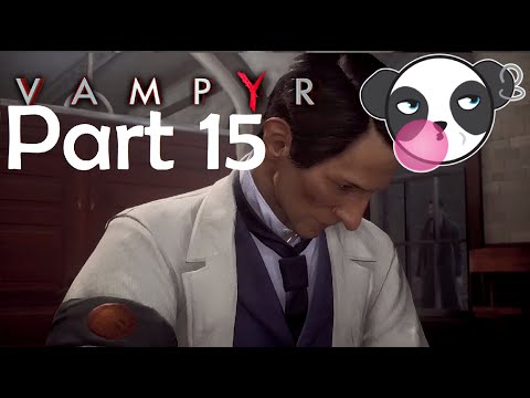 Let's Play Vampyr | Part 15 - Sewers, Love & Drugs | Blind Walkthrough, Playthrough, Gameplay
