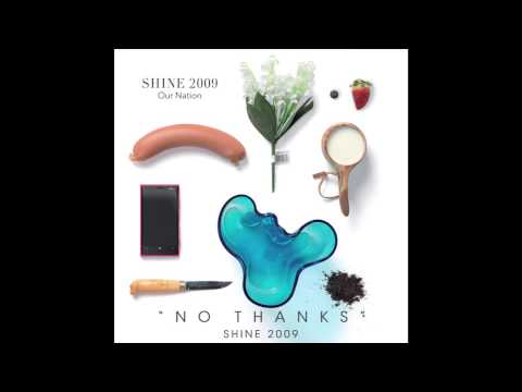 Shine 2009 - No Thanks
