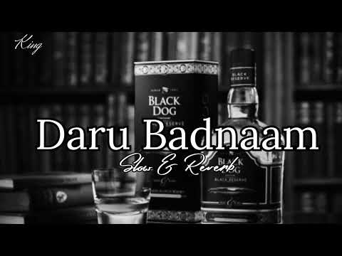 Daru Badnaam // slowed & reverb// 