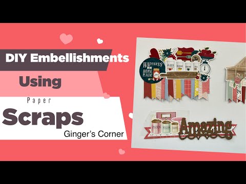 NO TOOLS EMBELLISHMENTS | Using Scraps to make Embellishments | DIY Embellishments