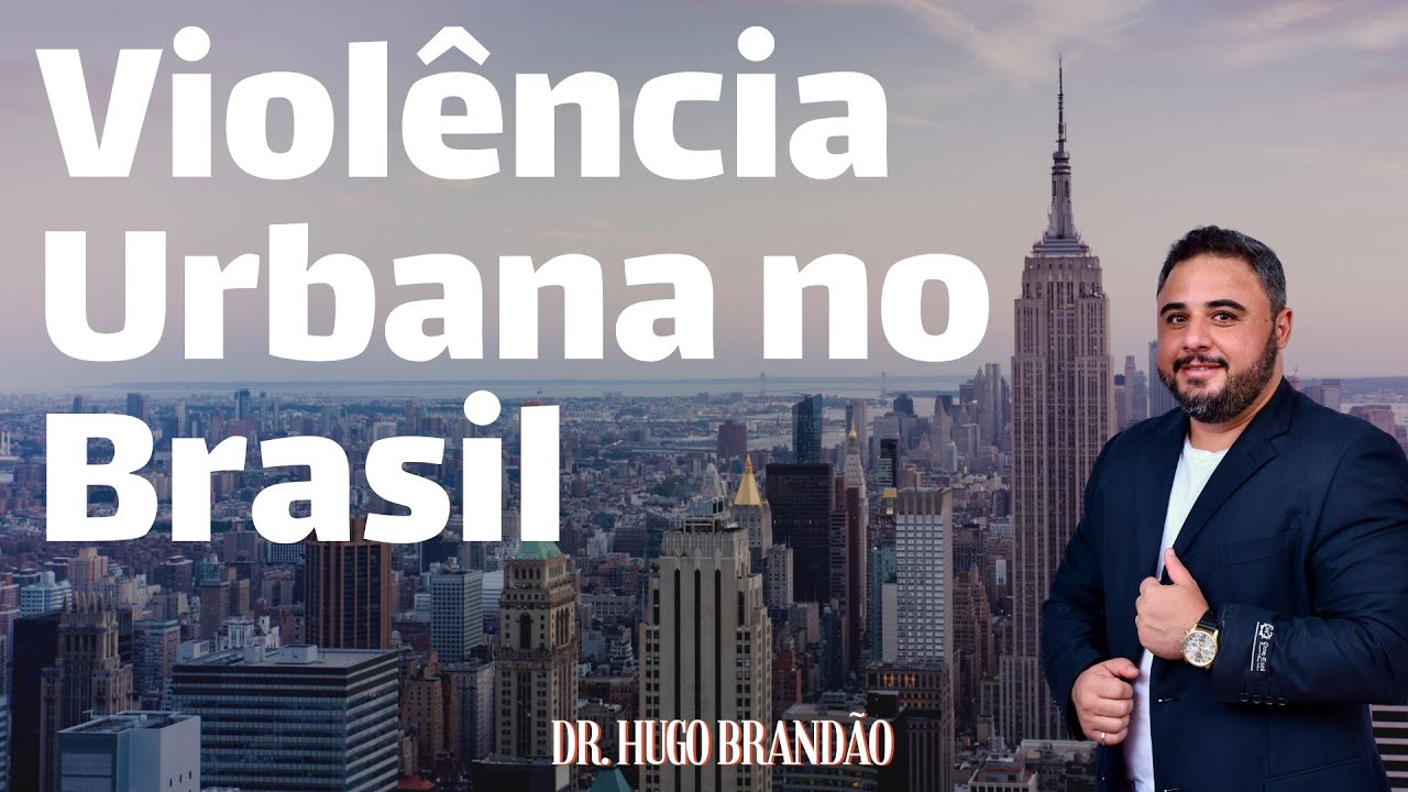 Violência Urbana no Brasil