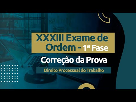 Correção da Prova - Exame XXXIII OAB - Direito Processual do Trabalho