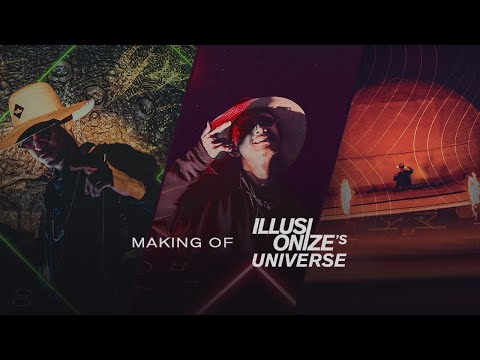 Illusionize Universe - Making Of