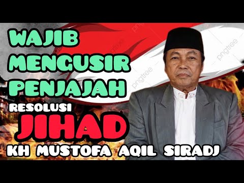 KH MUSTOFA AQIL SIRADJ TERBARU