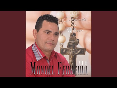 Hino De Louvor - Manoel Ferreira