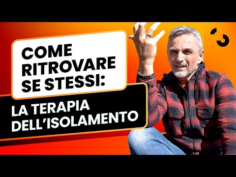 Come ritrovare se stessi: la terapia dell’isolamento | Filippo Ongaro