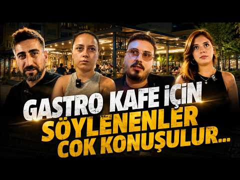 Gastro Kafe için söylenenler çok konuşulur! Bakın ne dediler...