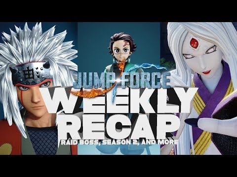 Jump Force Weekly Recap | Raid Boss Event, Season 2 AGAIN, and MORE